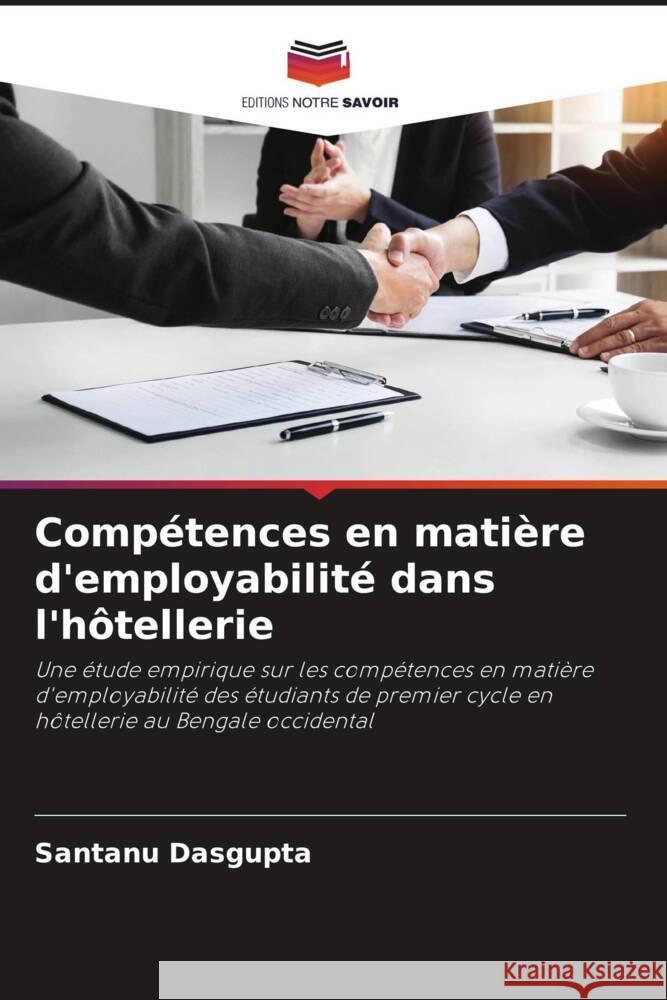 Compétences en matière d'employabilité dans l'hôtellerie Dasgupta, Santanu 9786205057698