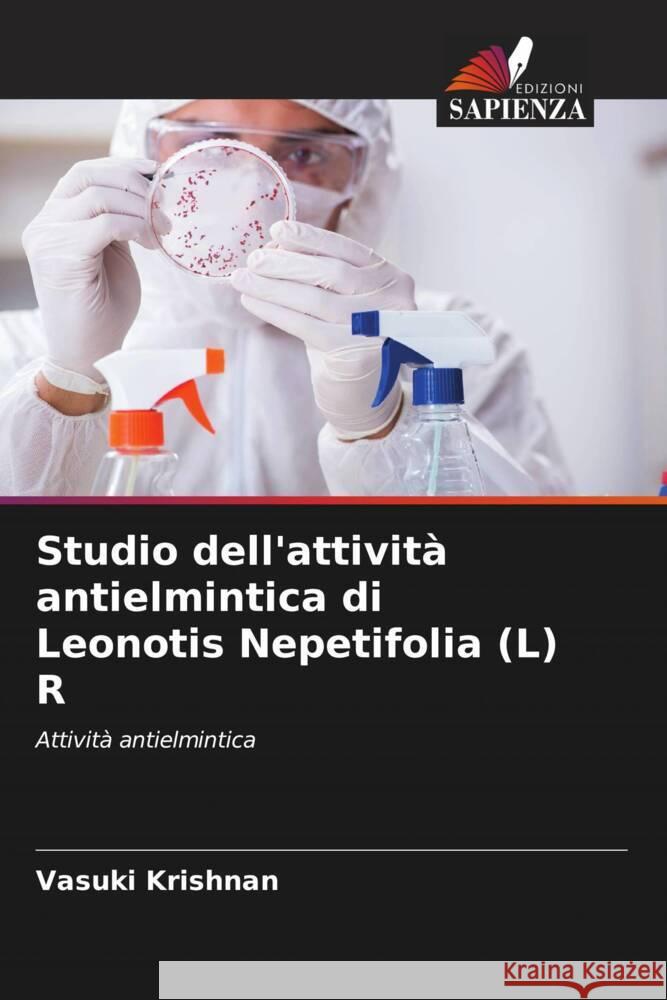 Studio dell'attività antielmintica di Leonotis Nepetifolia (L) R Krishnan, Vasuki 9786205058008