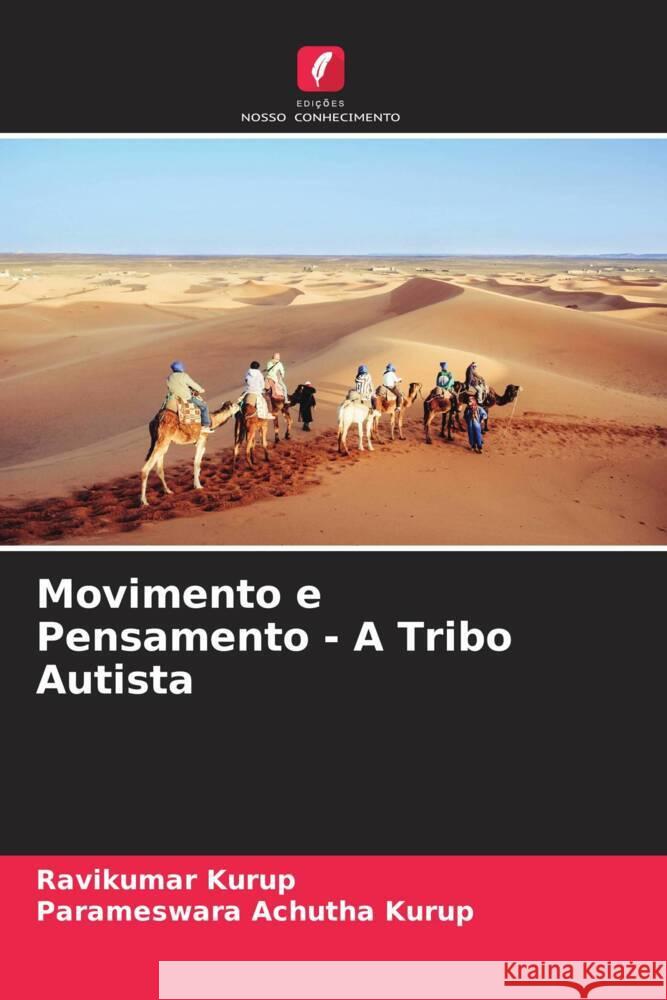 Movimento e Pensamento - A Tribo Autista Kurup, Ravikumar, Achutha Kurup, Parameswara 9786205058251 Edições Nosso Conhecimento