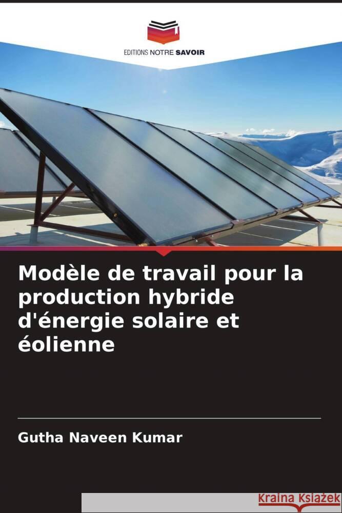 Modèle de travail pour la production hybride d'énergie solaire et éolienne Naveen Kumar, Gutha 9786205059968