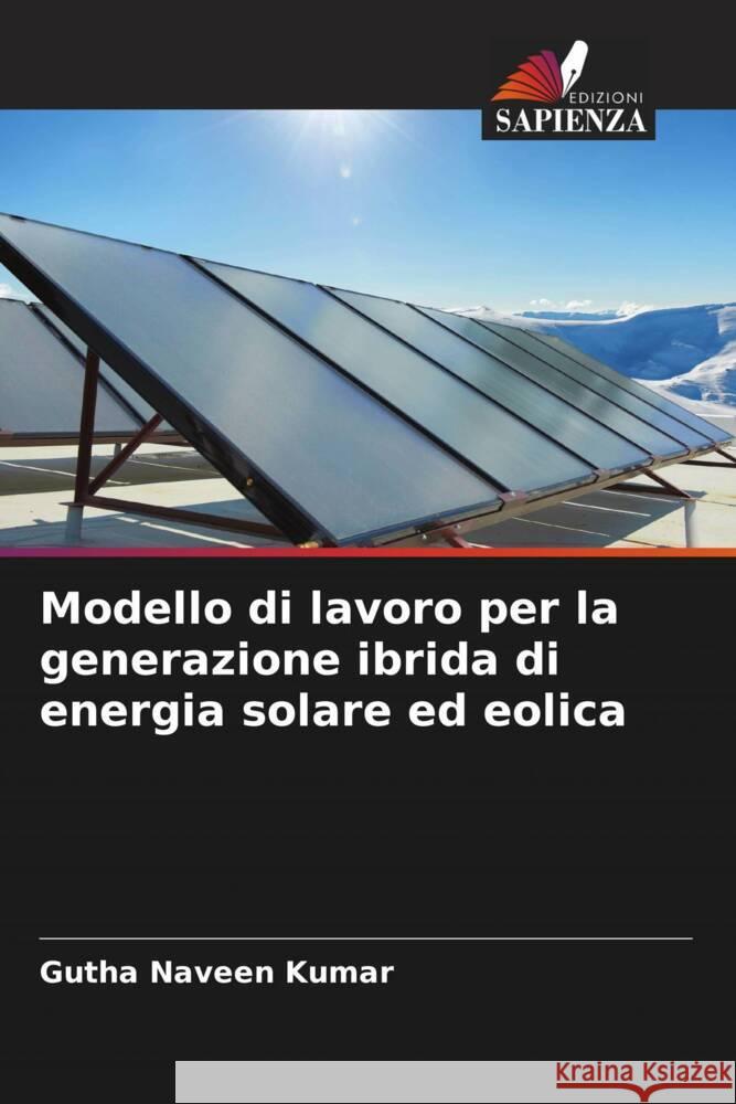 Modello di lavoro per la generazione ibrida di energia solare ed eolica Naveen Kumar, Gutha 9786205059975