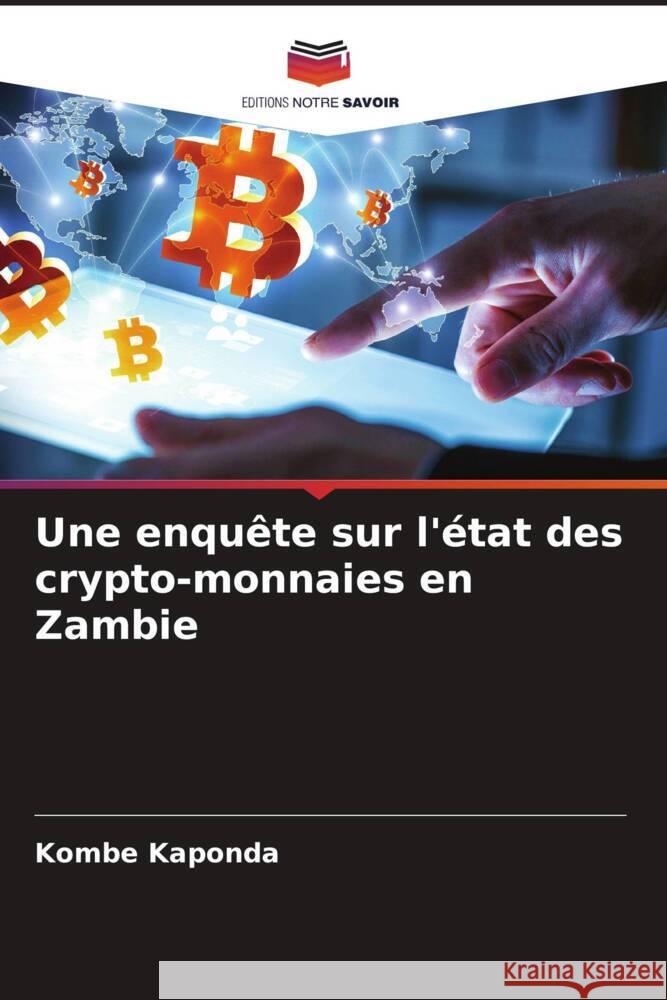 Une enquête sur l'état des crypto-monnaies en Zambie Kaponda, Kombe 9786205061381