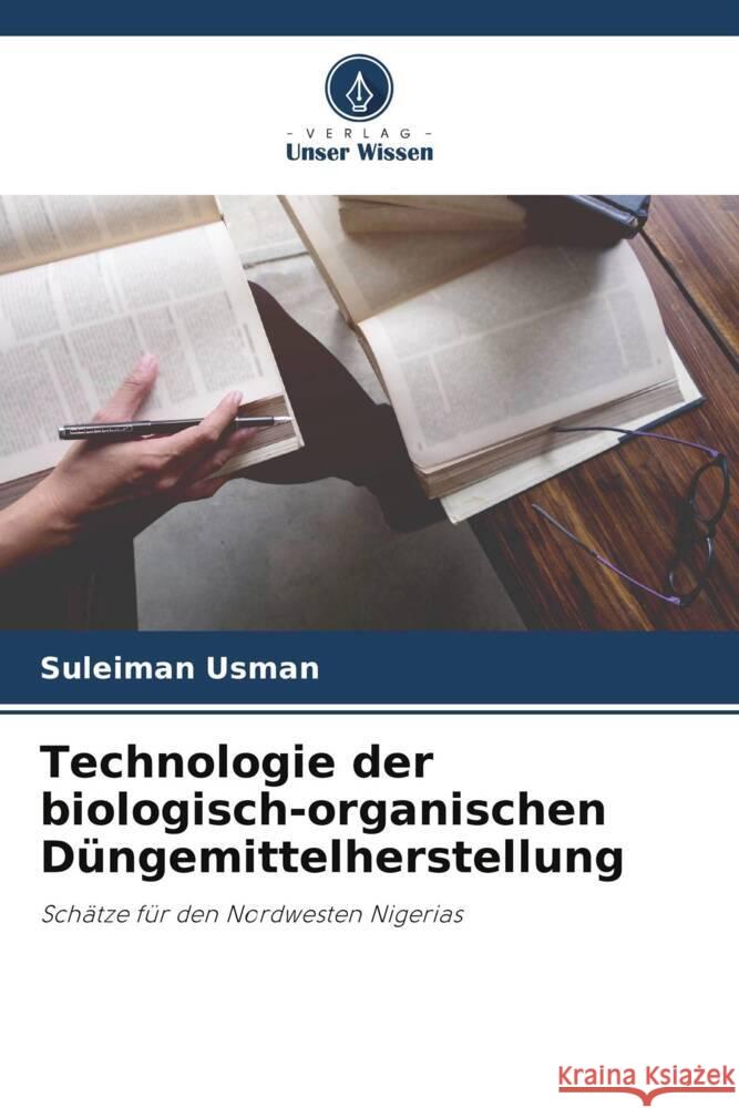 Technologie der biologisch-organischen Düngemittelherstellung Usman, Suleiman 9786205061510