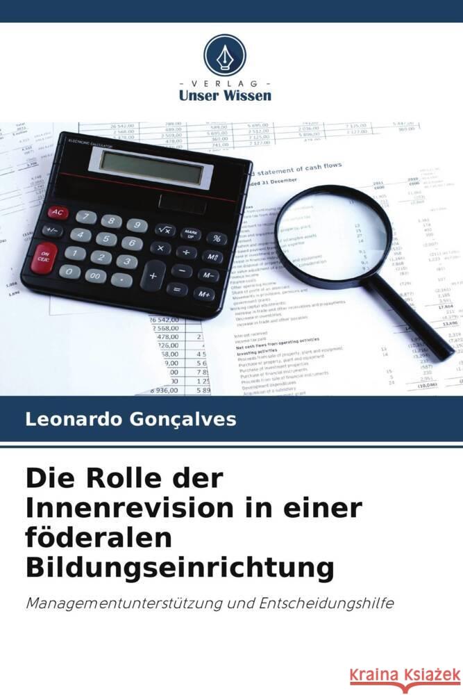 Die Rolle der Innenrevision in einer föderalen Bildungseinrichtung Gonçalves, Leonardo 9786205061787