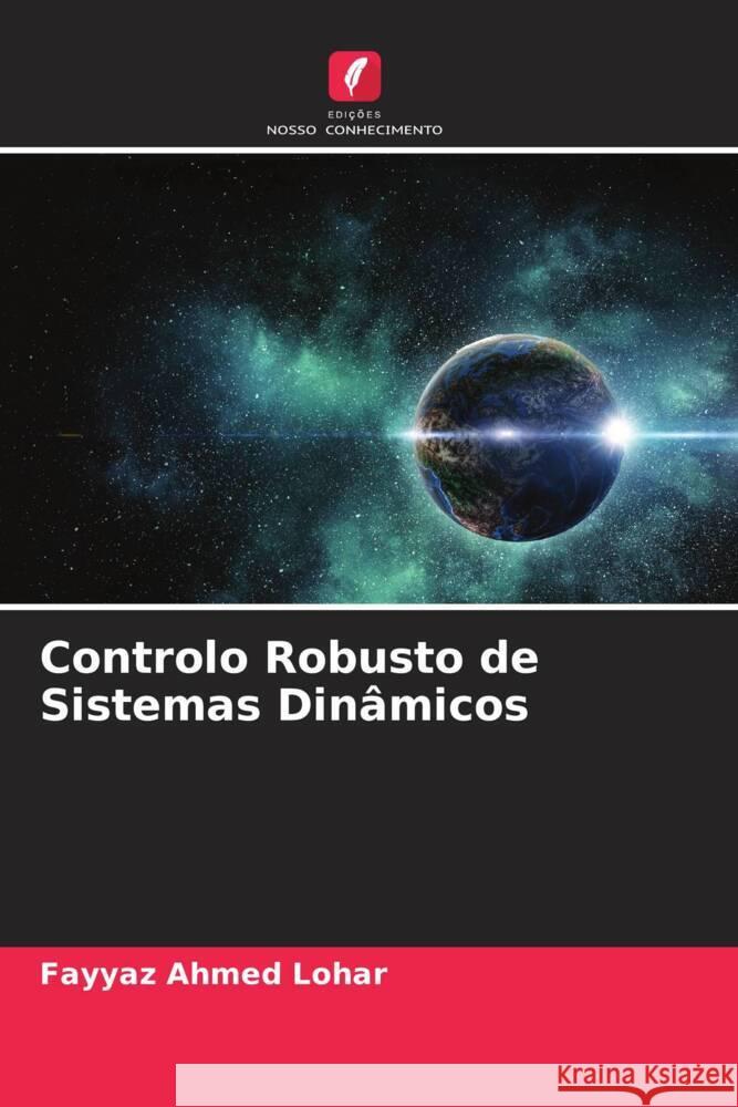 Controlo Robusto de Sistemas Dinâmicos Lohar, Fayyaz Ahmed 9786205062579 Edições Nosso Conhecimento