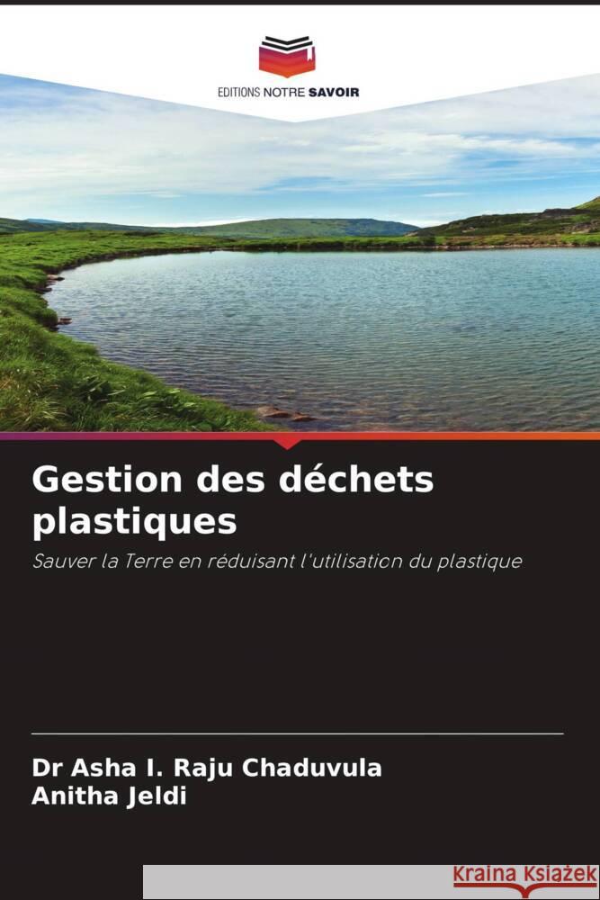 Gestion des déchets plastiques Chaduvula, Dr Asha I. Raju, Jeldi, Anitha 9786205062876