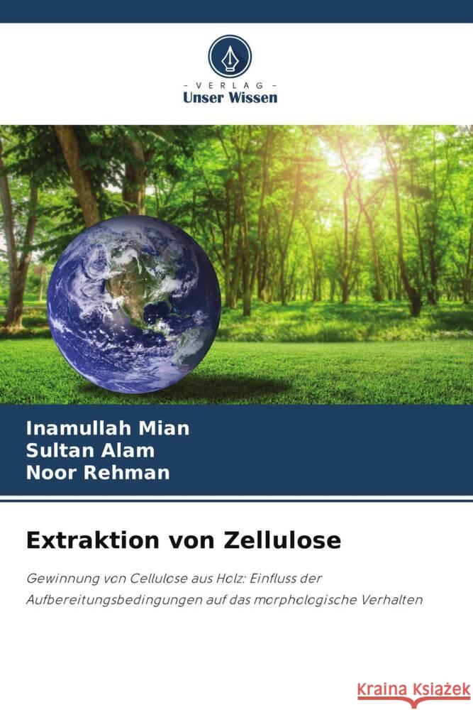 Extraktion von Zellulose Mian, Inamullah, Alam, Sultan, Rehman, Noor 9786205063019