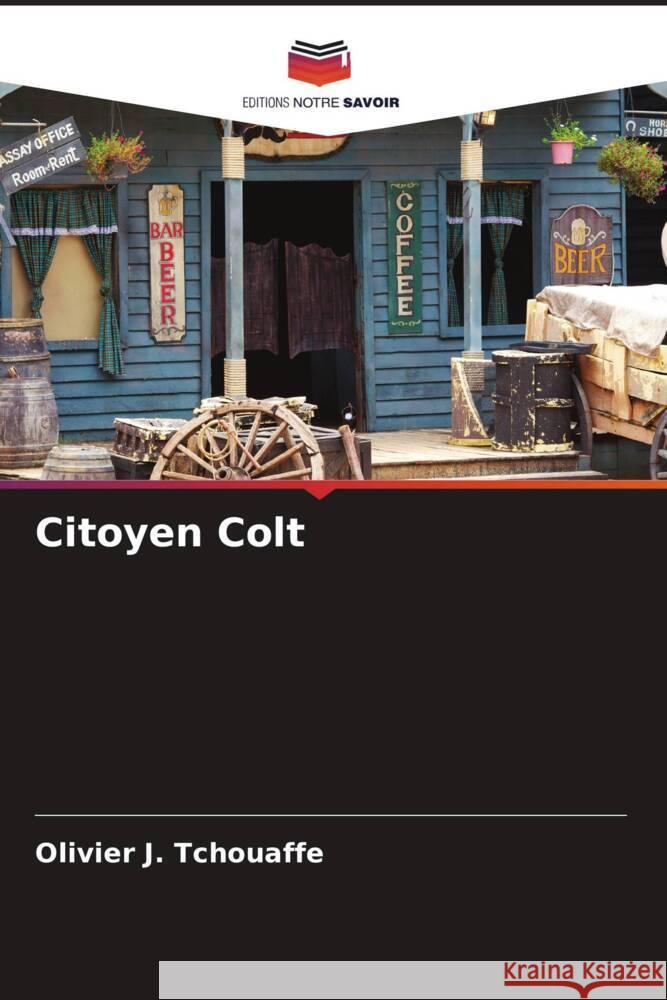 Citoyen Colt Tchouaffe, Olivier J. 9786205063545