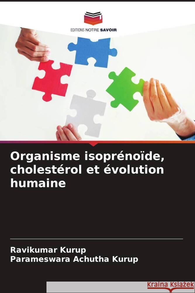 Organisme isoprénoïde, cholestérol et évolution humaine Kurup, Ravikumar, Achutha Kurup, Parameswara 9786205063736 Editions Notre Savoir