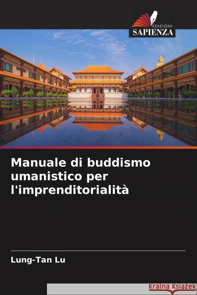 Manuale di buddismo umanistico per l'imprenditorialità Lu, Lung-Tan 9786205064054