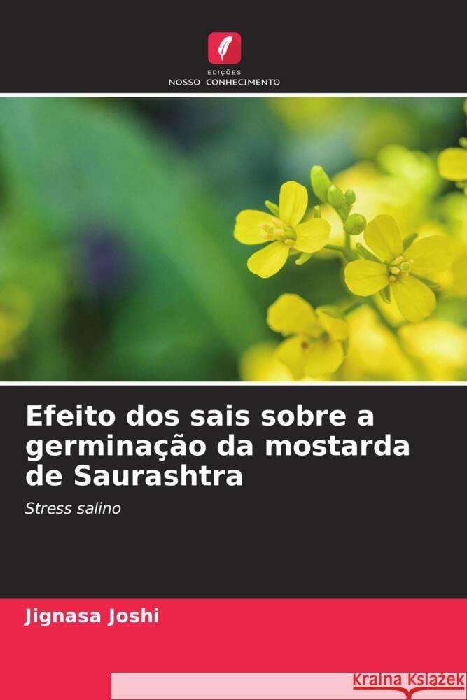 Efeito dos sais sobre a germinação da mostarda de Saurashtra Joshi, Jignasa 9786205064665 Edições Nosso Conhecimento