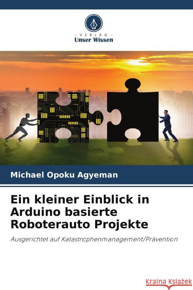 Ein kleiner Einblick in Arduino basierte Roboterauto Projekte Opoku Agyeman, Michael 9786205065051