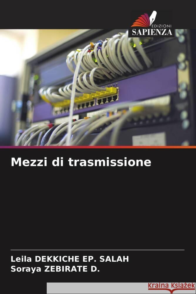 Mezzi di trasmissione DEKKICHE EP. SALAH, Leila, ZEBIRATE D., Soraya 9786205065457 Edizioni Sapienza