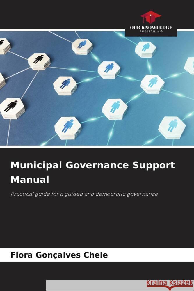 Municipal Governance Support Manual Gonçalves Chele, Flora 9786205065556