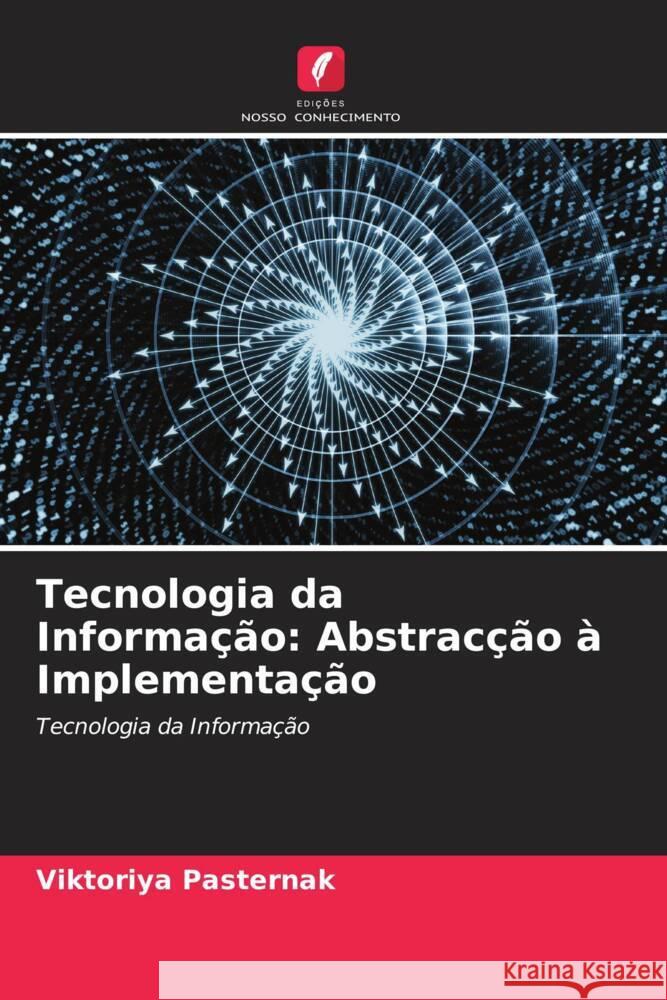 Tecnologia da Informação: Abstracção à Implementação Pasternak, Viktoriya 9786205066065 Edições Nosso Conhecimento