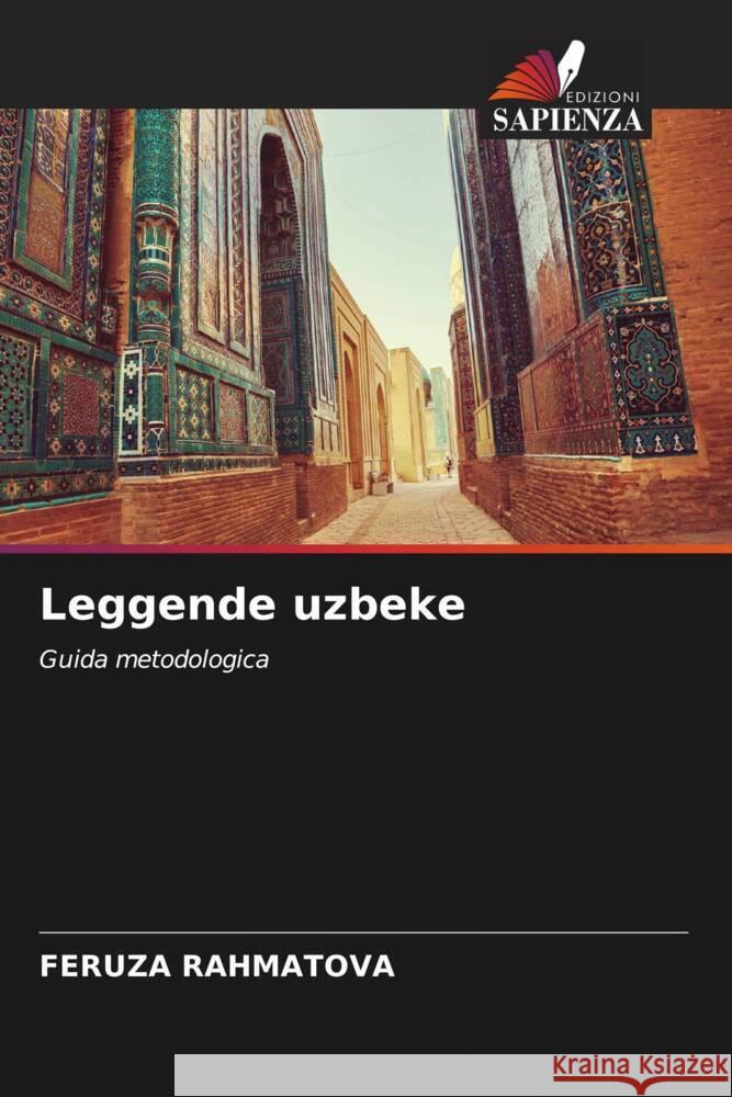 Leggende uzbeke Rahmatova, Feruza 9786205066287 Edizioni Sapienza