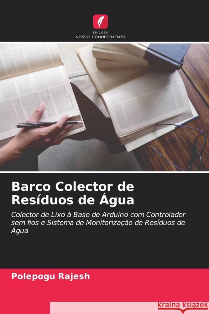 Barco Colector de Resíduos de Água Rajesh, Polepogu 9786205066829 Edições Nosso Conhecimento