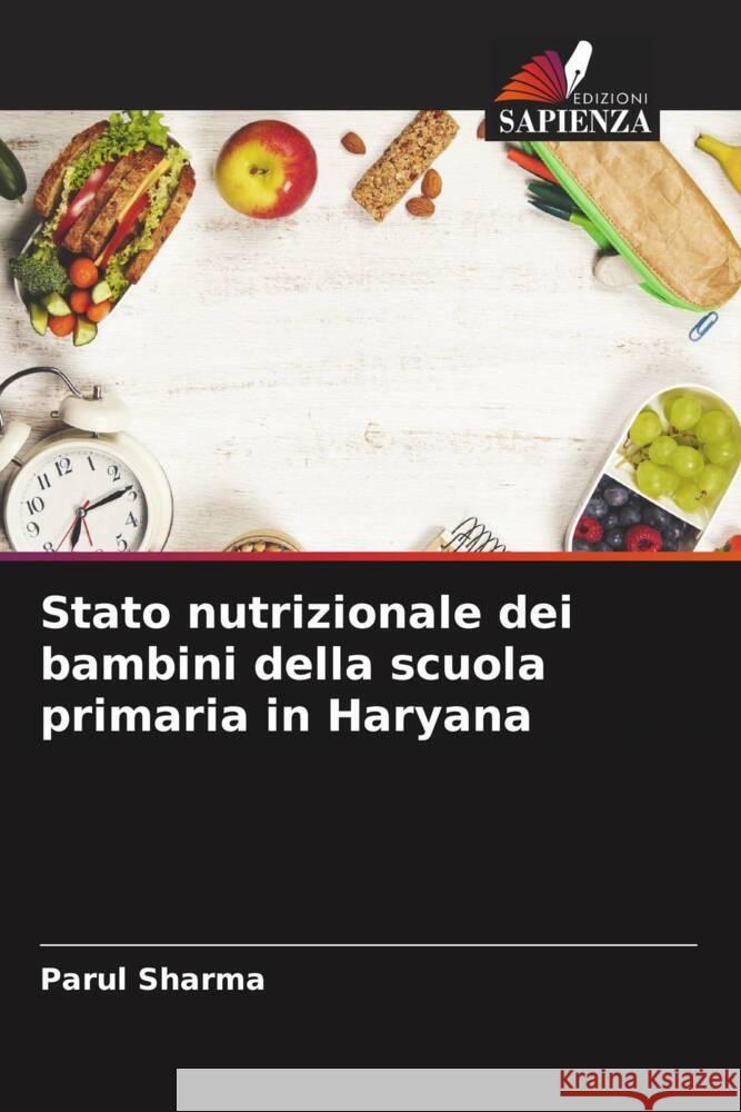 Stato nutrizionale dei bambini della scuola primaria in Haryana Sharma, Parul 9786205066928