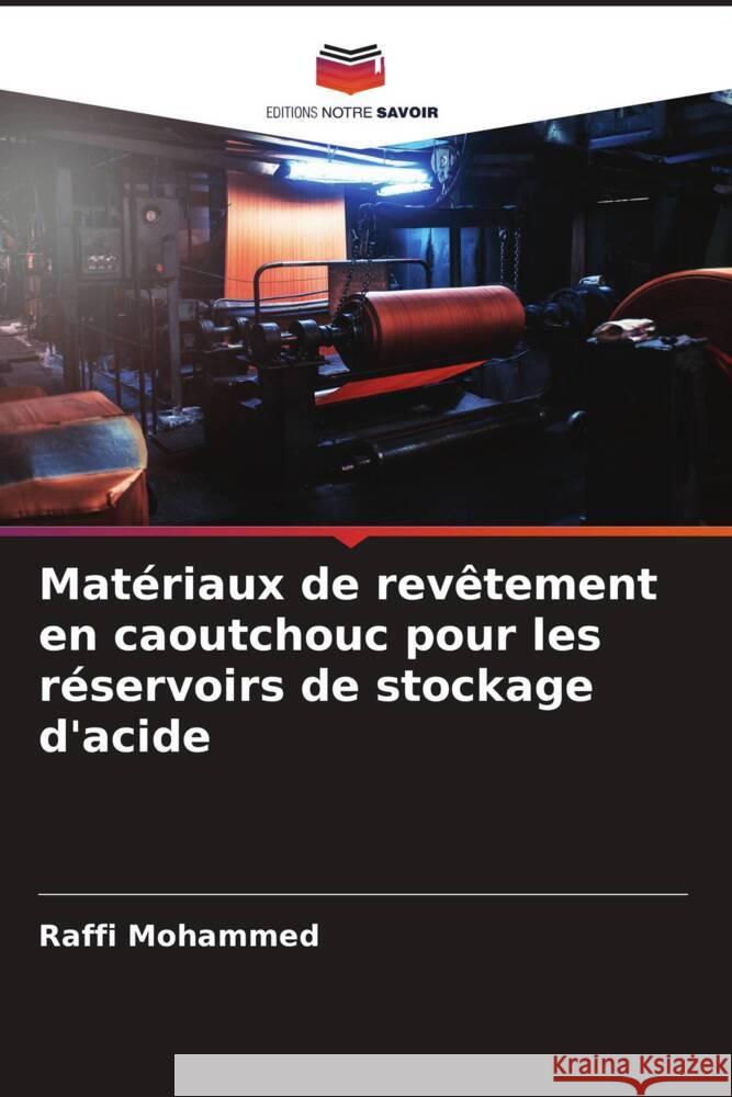 Matériaux de revêtement en caoutchouc pour les réservoirs de stockage d'acide Mohammed, Raffi 9786205068137