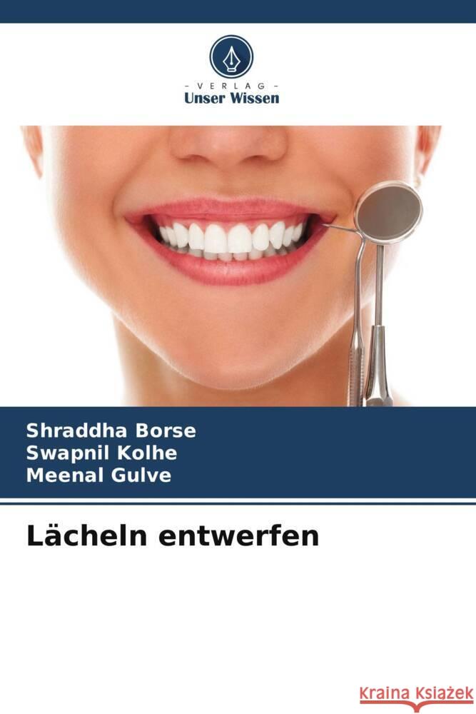 Lächeln entwerfen Borse, Shraddha, Kolhe, Swapnil, Gulve, Meenal 9786205068335 Verlag Unser Wissen