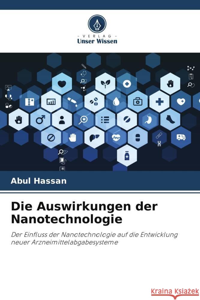 Die Auswirkungen der Nanotechnologie Hassan, Abul, Yesmin, Nafisa 9786205068472