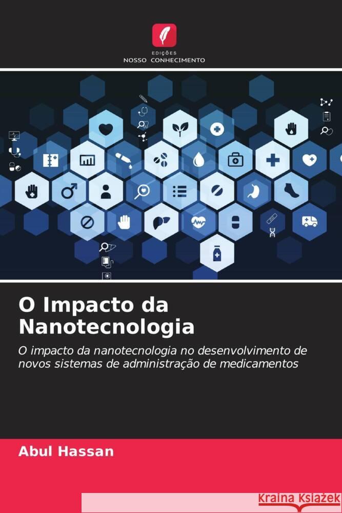 O Impacto da Nanotecnologia Hassan, Abul, Yesmin, Nafisa 9786205068526 Edições Nosso Conhecimento