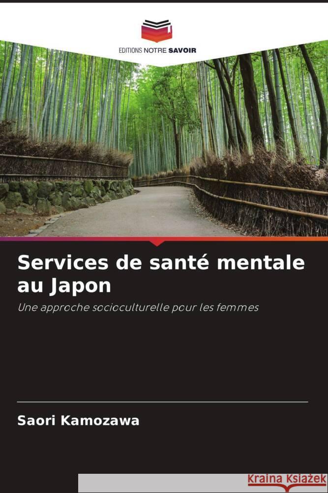 Services de santé mentale au Japon Kamozawa, Saori 9786205069004