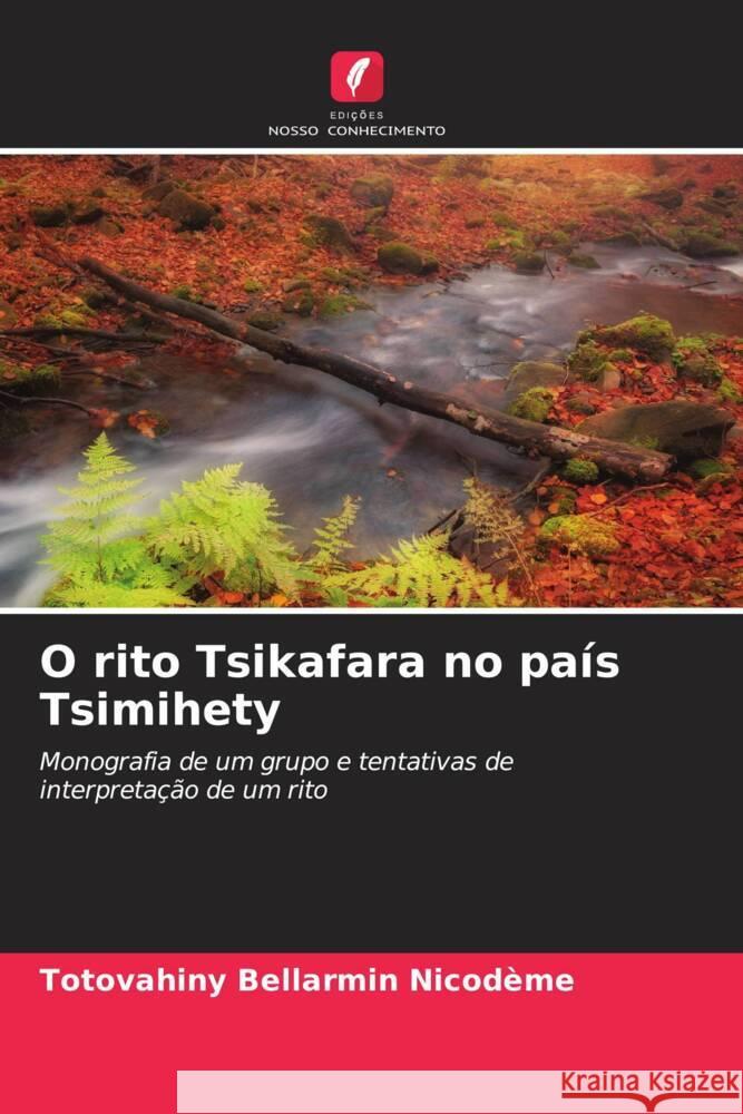 O rito Tsikafara no país Tsimihety Bellarmin Nicodème, TOTOVAHINY 9786205069967 Edições Nosso Conhecimento