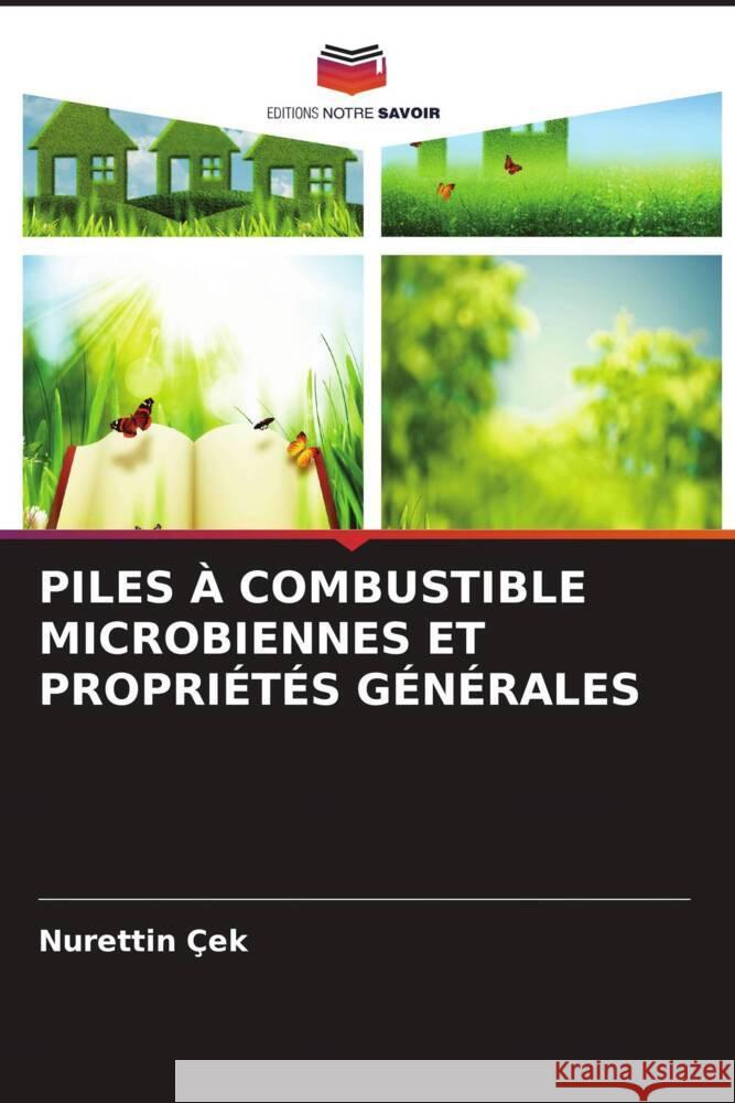 PILES À COMBUSTIBLE MICROBIENNES ET PROPRIÉTÉS GÉNÉRALES Çek, Nurettin 9786205070857