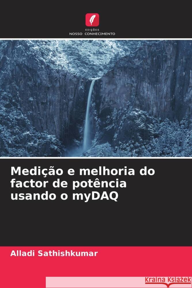 Medição e melhoria do factor de potência usando o myDAQ Sathishkumar, Alladi 9786205071113 Edições Nosso Conhecimento