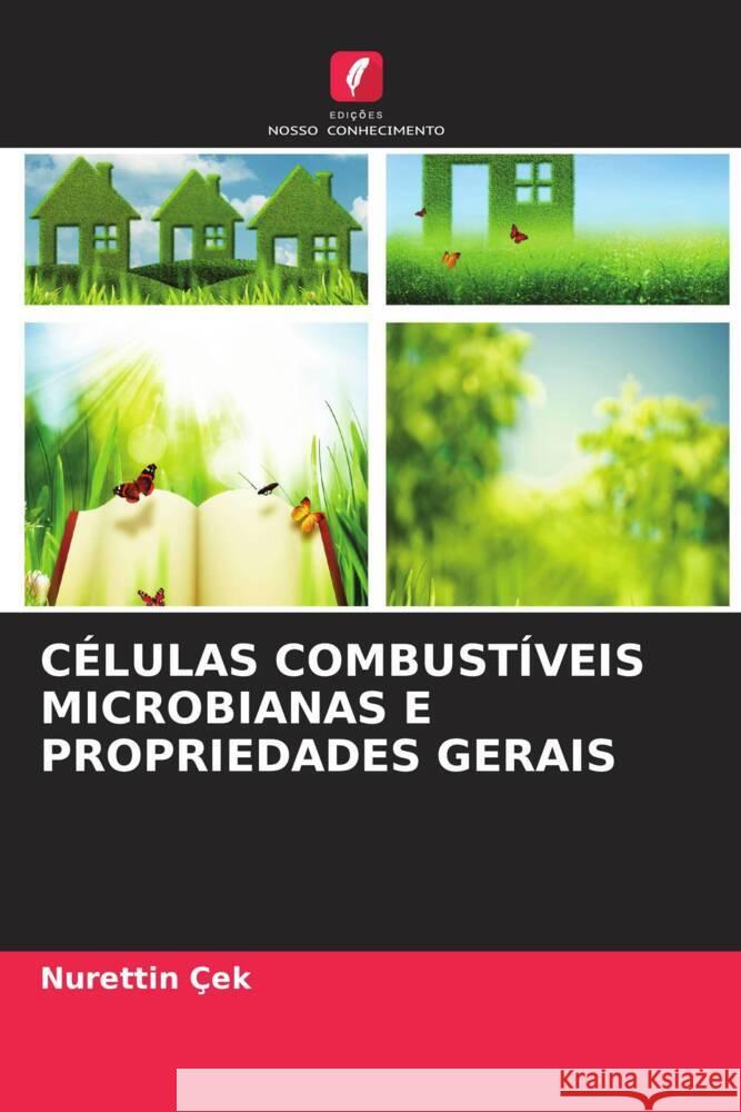 CÉLULAS COMBUSTÍVEIS MICROBIANAS E PROPRIEDADES GERAIS Çek, Nurettin 9786205071298