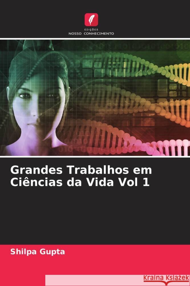 Grandes Trabalhos em Ciências da Vida Vol 1 Gupta, Shilpa 9786205071359