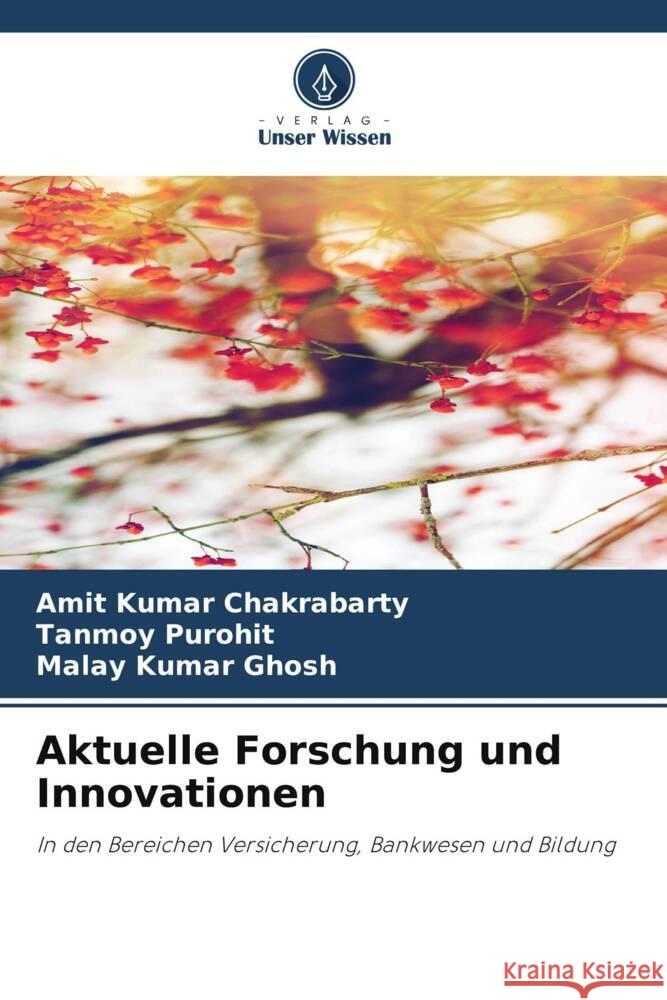 Aktuelle Forschung und Innovationen Chakrabarty, Amit Kumar, Purohit, Tanmoy, Ghosh, Malay Kumar 9786205072097