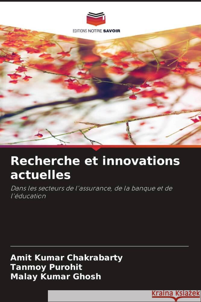 Recherche et innovations actuelles Chakrabarty, Amit Kumar, Purohit, Tanmoy, Ghosh, Malay Kumar 9786205072110