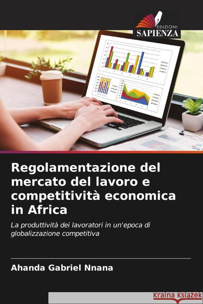 Regolamentazione del mercato del lavoro e competitività economica in Africa Gabriel Nnana, Ahanda 9786205073001 Edizioni Sapienza