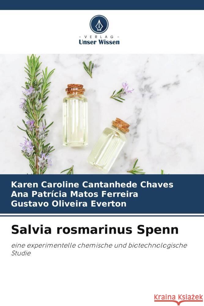 Salvia rosmarinus Spenn Chaves, Karen Caroline Cantanhede, Ferreira, Ana Patrícia Matos, Everton, Gustavo Oliveira 9786205073681