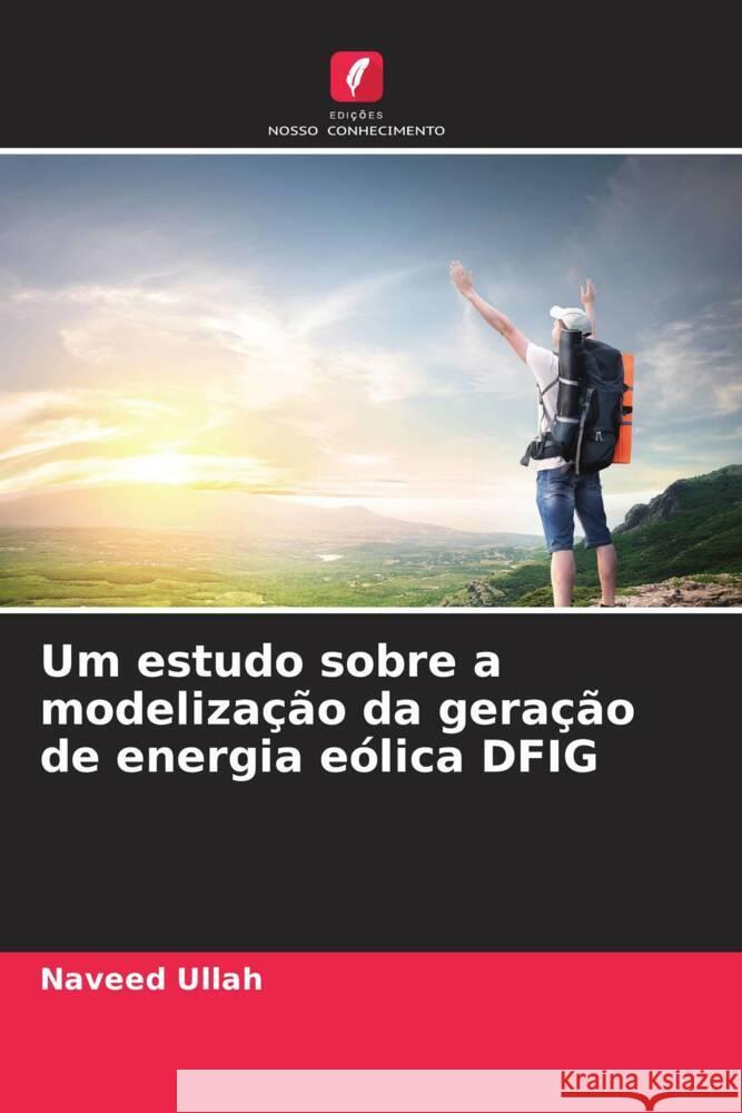 Um estudo sobre a modelização da geração de energia eólica DFIG Ullah, Naveed 9786205073858