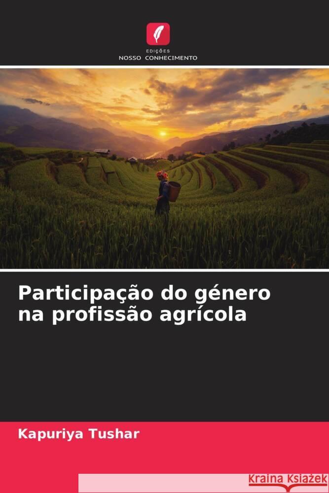 Participação do género na profissão agrícola Tushar, Kapuriya 9786205074305