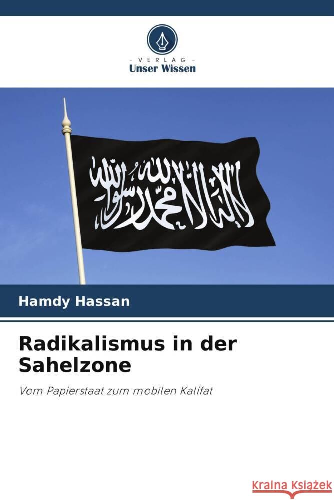 Radikalismus in der Sahelzone Hassan, Hamdy 9786205076132