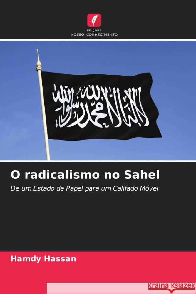 O radicalismo no Sahel Hassan, Hamdy 9786205076170