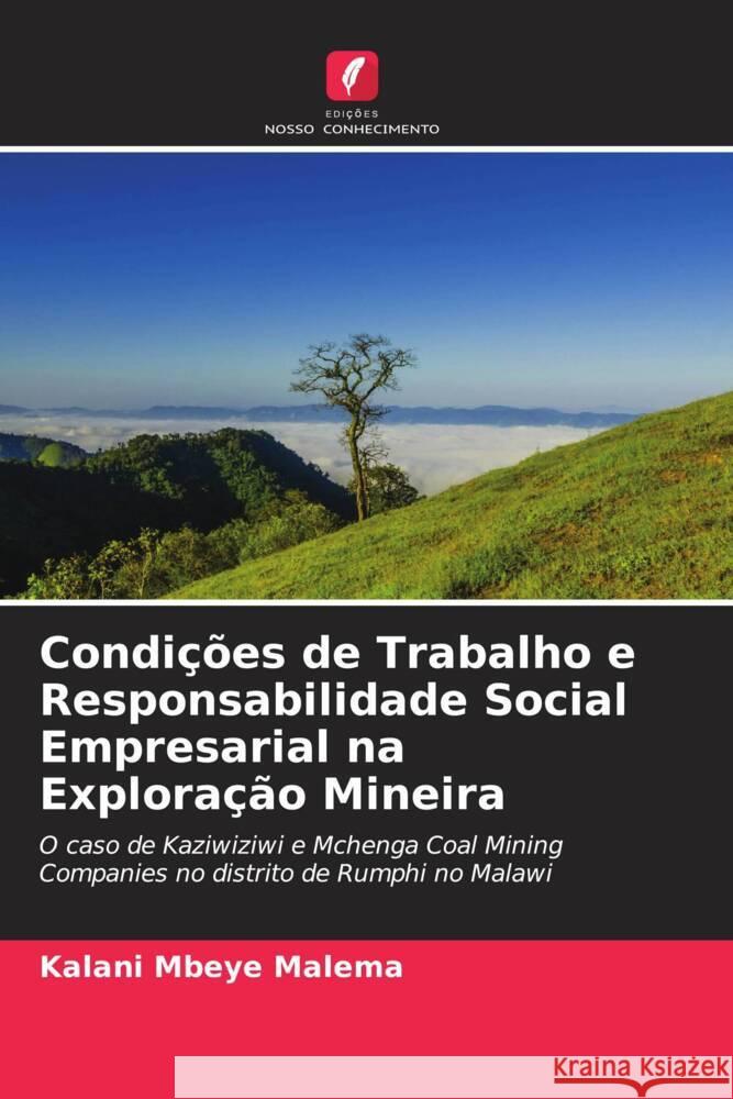 Condições de Trabalho e Responsabilidade Social Empresarial na Exploração Mineira Malema, Kalani Mbeye 9786205079478