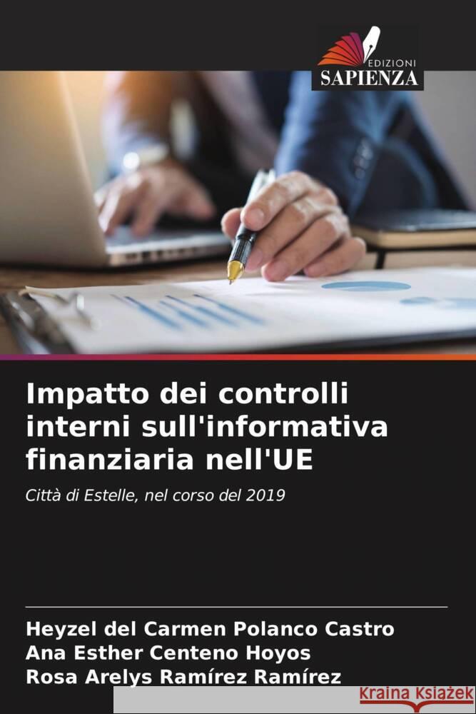 Impatto dei controlli interni sull'informativa finanziaria nell'UE Polanco Castro, Heyzel del Carmen, Centeno Hoyos, Ana Esther, Ramírez Ramírez, Rosa Arelys 9786205079522