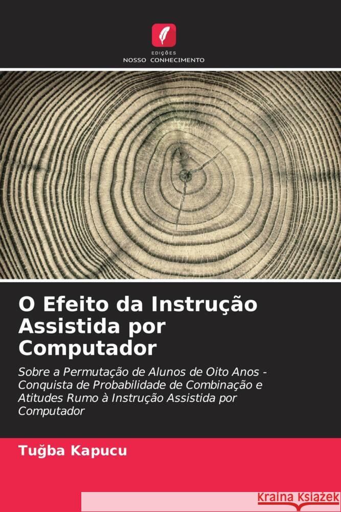 O Efeito da Instrução Assistida por Computador Kapucu, Tugba 9786205079751