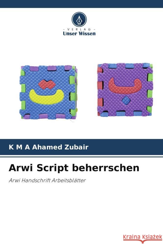 Arwi Script beherrschen Zubair, K M A Ahamed 9786205080320