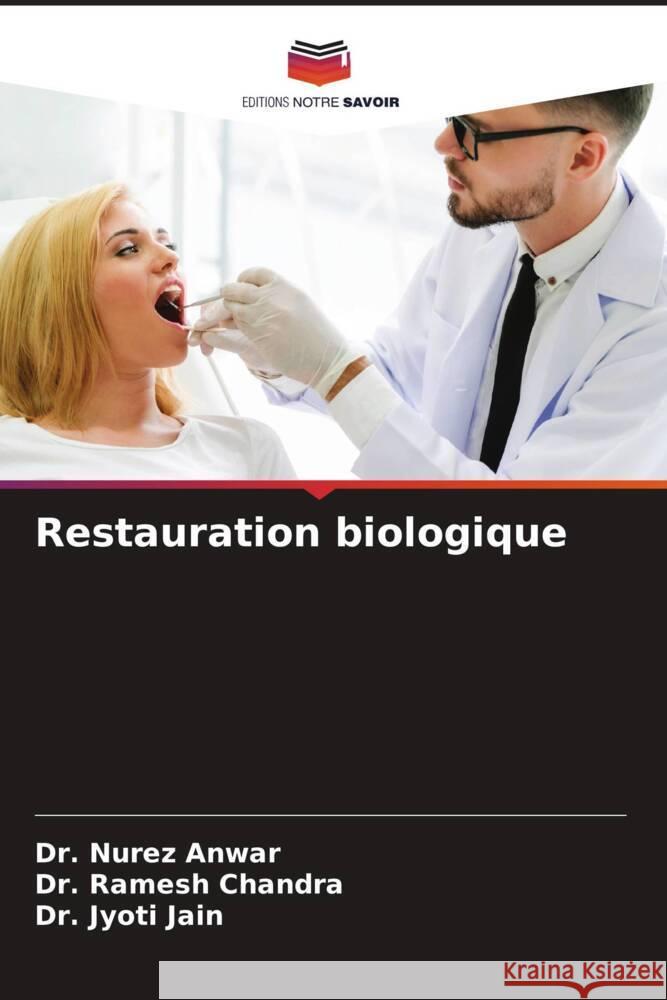 Restauration biologique Anwar, Dr. Nurez, Chandra, Dr. Ramesh, Jain, Dr. Jyoti 9786205082034