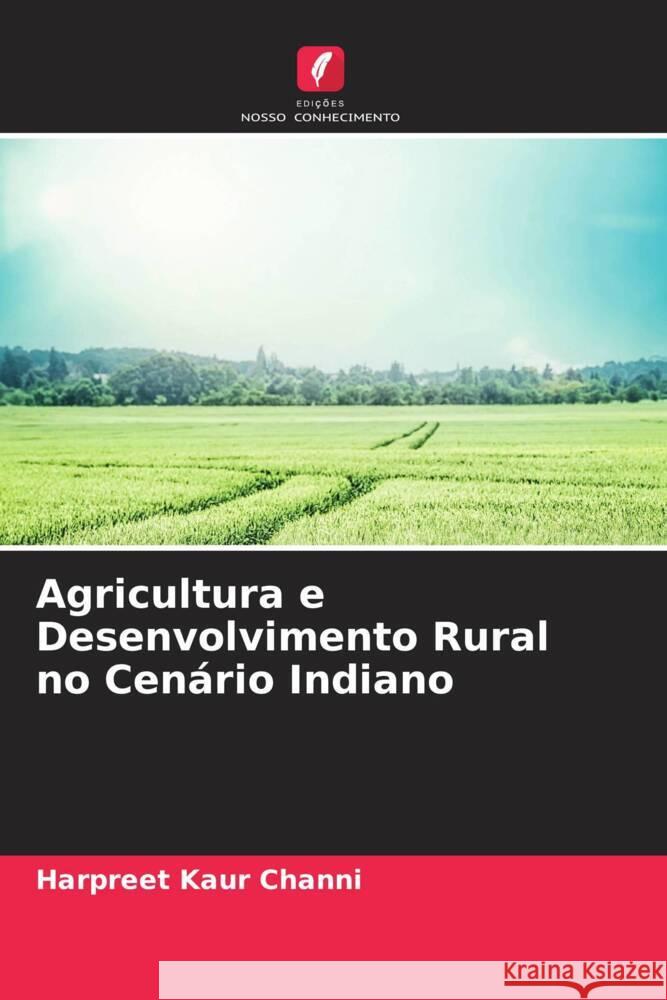 Agricultura e Desenvolvimento Rural no Cenário Indiano Channi, Harpreet Kaur 9786205082751