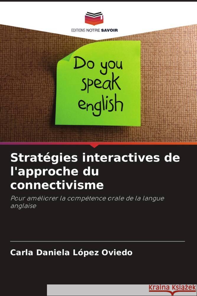 Stratégies interactives de l'approche du connectivisme López Oviedo, Carla Daniela 9786205082997