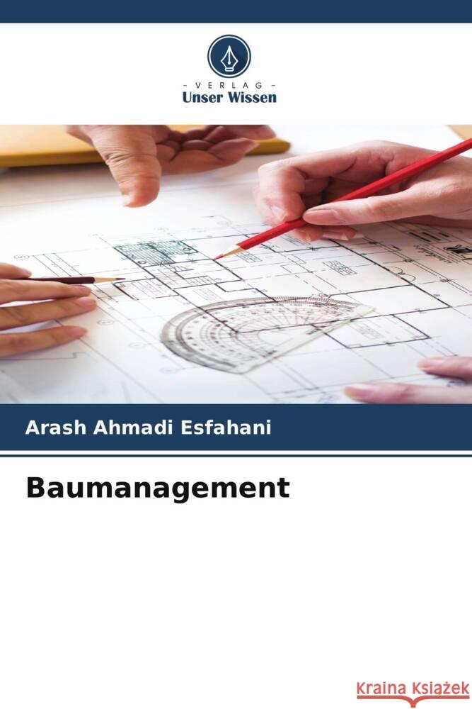 Baumanagement Ahmadi Esfahani, Arash 9786205083901