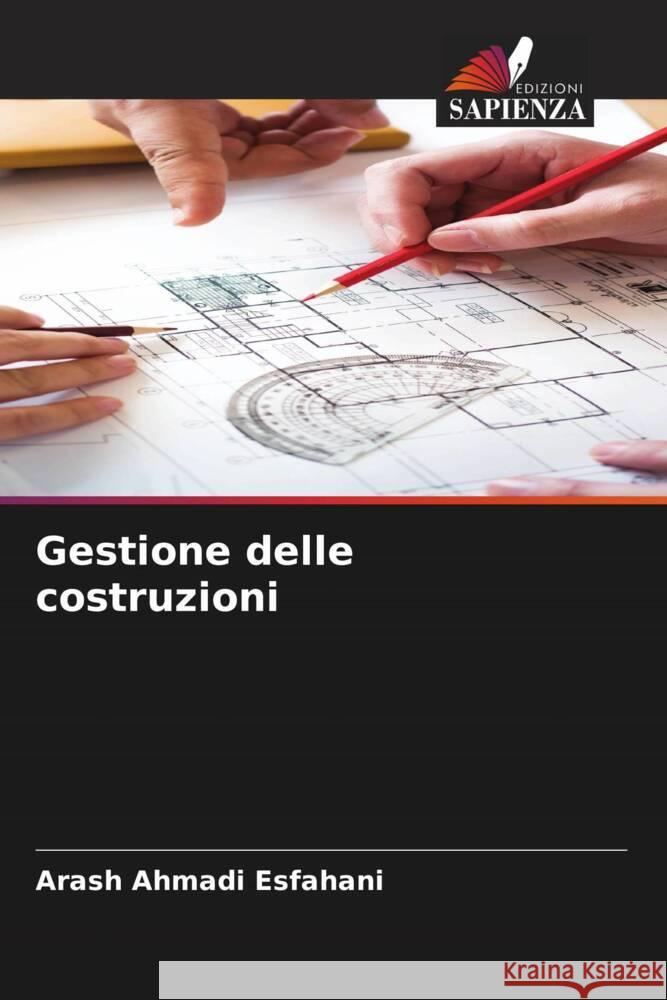 Gestione delle costruzioni Ahmadi Esfahani, Arash 9786205084021