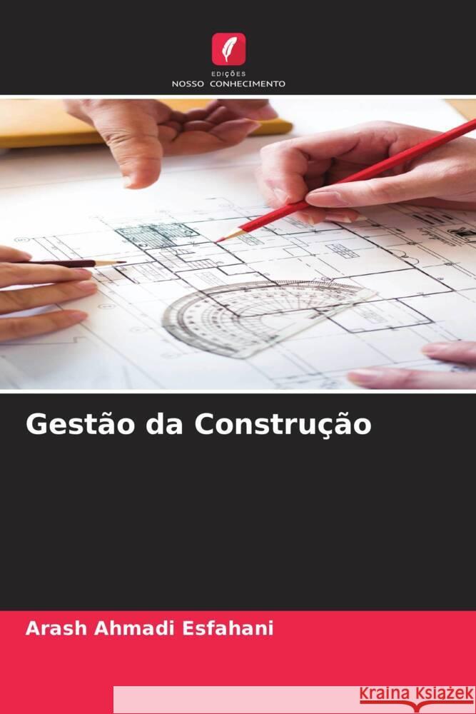 Gestão da Construção Ahmadi Esfahani, Arash 9786205084038